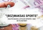 Video: #6 "(Bez)maksas sports": valsts nauda Latvijas sportā - kas ar to notiek?