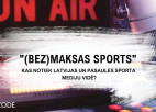 Video: #8 "(Bez)maksas sports": kas notiek Latvijas un pasaules sporta mediju vidē?