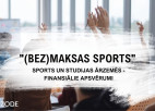 Video: #11 "(Bez)maksas sports": sports un studijas ārzemēs - finansiālie apsvērumi