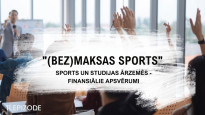 #11 "(Bez)maksas sports": sports un studijas ārzemēs - finansiālie apsvērumi