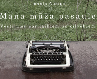 Apgāds ‟Mansards” izdod dzejnieka Imanta Auziņa grāmatu ‟Mana mūža pasaule”