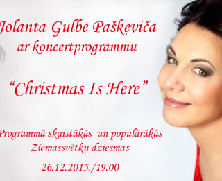 Jolanta Gulbe-Paškeviča ar koncertprogrammu „Christmas Is Coming”