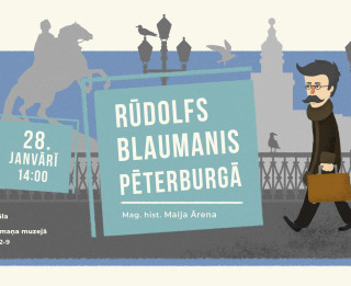 Notiks lekcija RŪDOLFS BLAUMANIS PĒTERBURGĀ