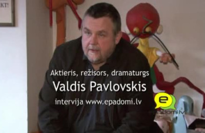 Video: "Man liekas, ka tā lelle pasmaida.."- intervija ar režisoru un dramaturgu Valdi Pavlovski