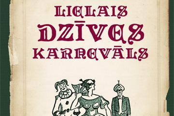 Jānis Dreslers. Lielais dzīves karnevāls