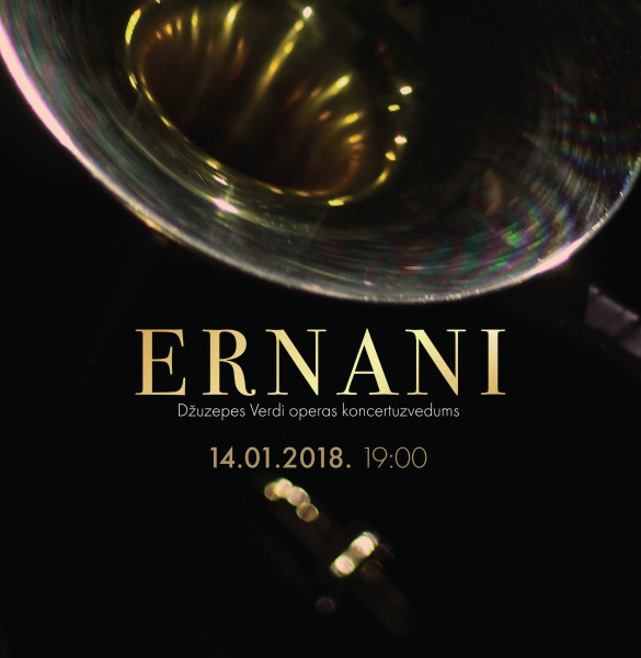 Izcilas zvaigznes Džuzepes Verdi operas “Ernani” koncertuzvedumā Latvijas Nacionālajā operā