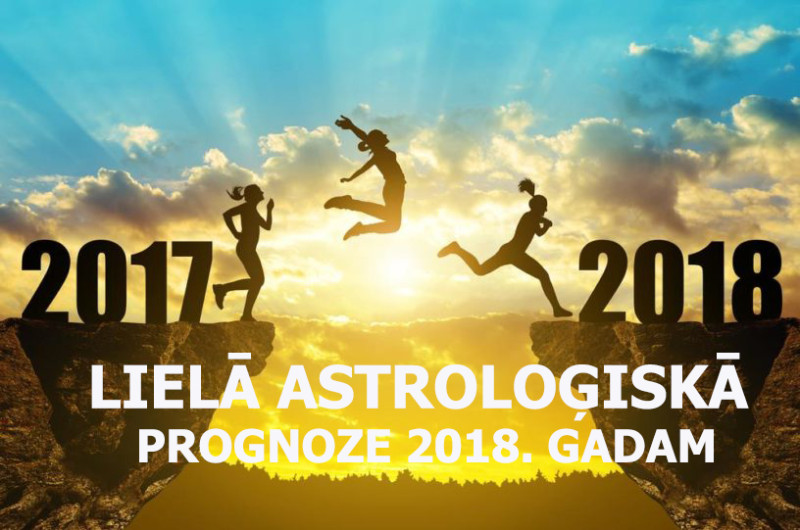 Lielā astroloģiskā prognoze 2018. gadam visām zodiaka zīmēm