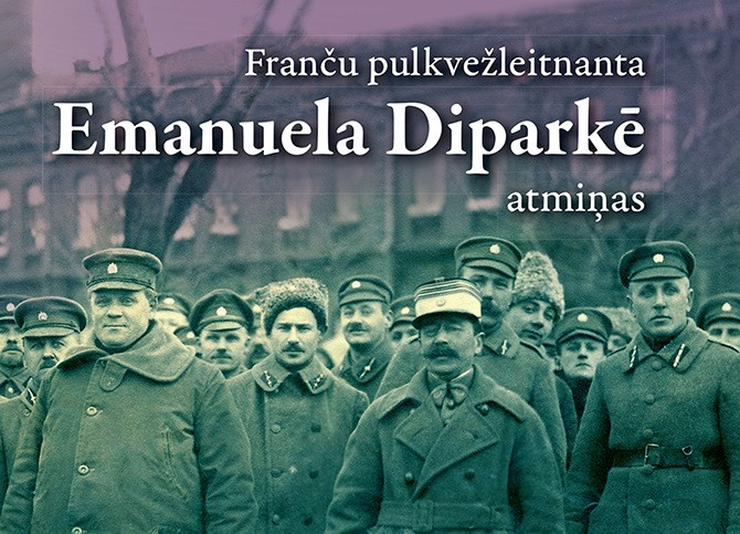 “Mansards” izdevis grāmatu  “Franču pulkvežleitnanta Emanuela Diparkē atmiņas.  Misija Latvijā 1919–1920”