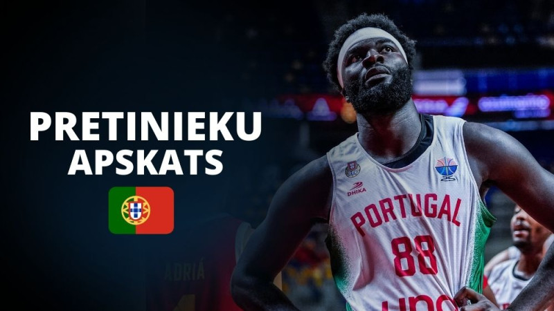 Portugāle: atgriešanās ''EuroBasket'' ar NBA čempionu priekšgalā un Latvijas sāpīgā pieredze