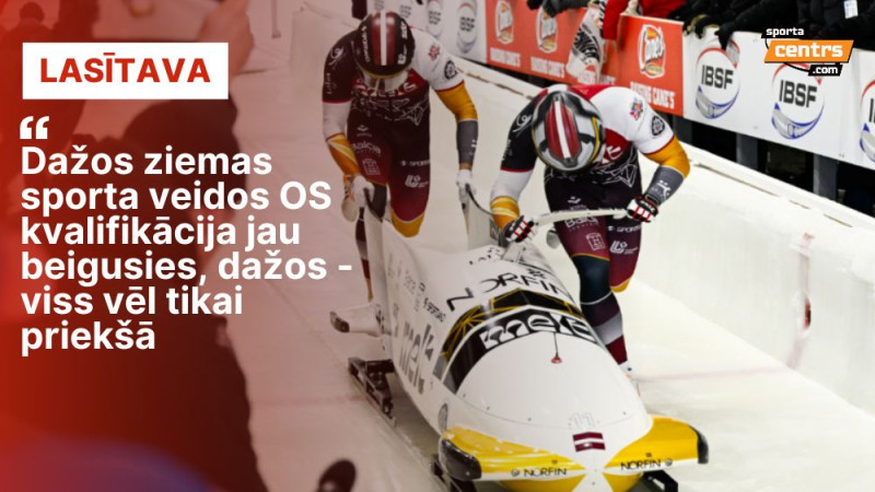 Olimpiskā kvalifikācija: kas paveikts un kas vēl jāpaveic?