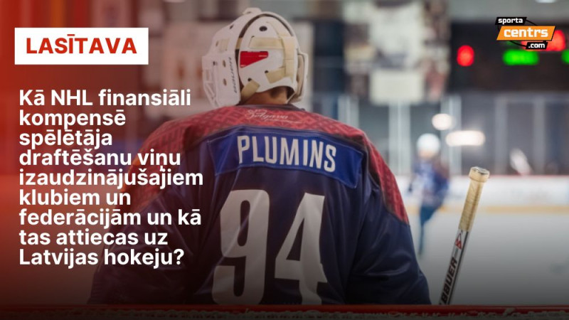 Skaidrojam: NHL maksājumi par Latvijas hokejam visu laiku bagātāko draftu